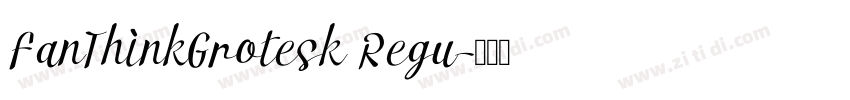 FanThinkGrotesk Regu字体转换